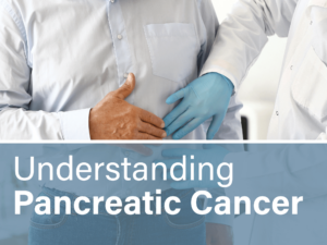 Understanding Pancreatic Cancer
